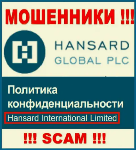На веб-сервисе Hansard Com сообщается, что Hansard International Limited - это их юридическое лицо, однако это не значит, что они добросовестные