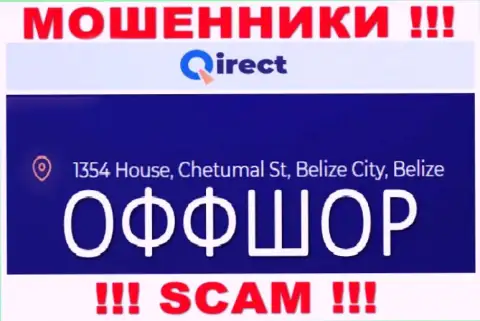 Компания Qirect указывает на веб-портале, что находятся они в офшоре, по адресу: 1354 House, Chetumal St, Belize City, Belize