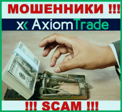 Ни денежных вкладов, ни заработка из брокерской компании Axiom-Trade Pro не заберете, а еще и должны будете этим internet мошенникам