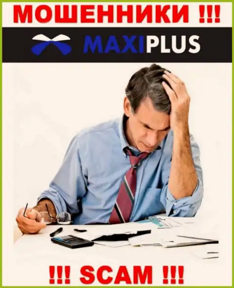 МОШЕННИКИ Maxi Plus уже добрались и до Ваших финансовых средств ? Не опускайте руки, боритесь