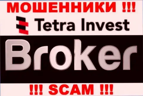 Broker - это направление деятельности мошенников Тетра Инвест