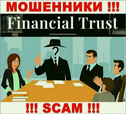 Не связывайтесь с internet мошенниками Financial Trust - нет инфы о их прямом руководстве