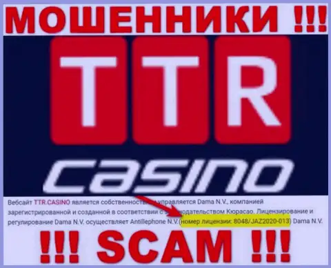 TTR Casino - это очередные МАХИНАТОРЫ !!! Заманивают доверчивых людей в сети присутствием лицензии на сайте