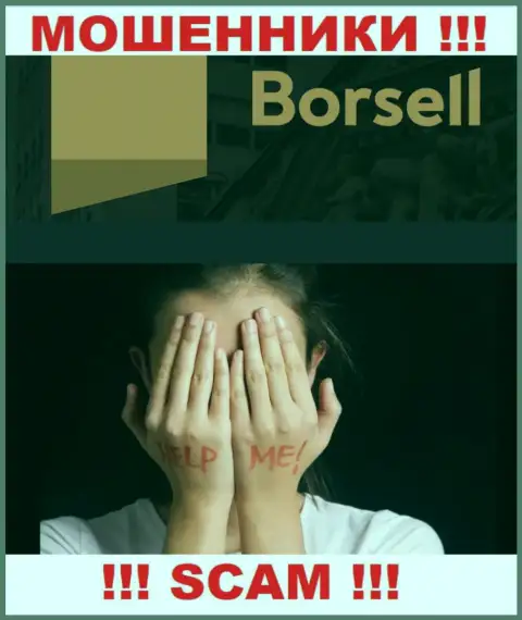 Если в брокерской компании Borsell у Вас тоже прикарманили средства - ищите содействия, возможность их вернуть обратно имеется