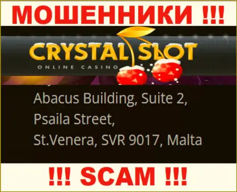 Abacus Building, Suite 2, Psaila Street, St.Venera, SVR 9017, Malta - официальный адрес, по которому зарегистрирована мошенническая организация Кристал Слот Ком